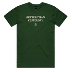 Better Than Yesterday Unisex Tee